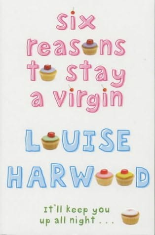 Harwood L. Six Reasons to Stay a Virgin 