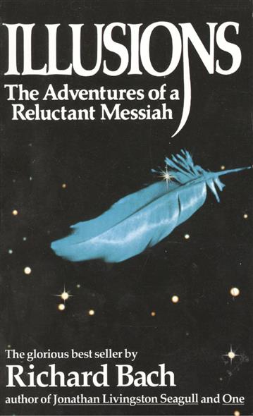 Richard B. Illusions The Adventures of a Reluctant Messiah 