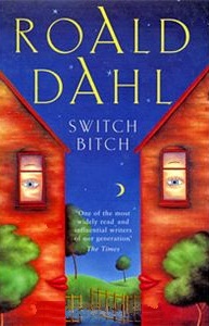 Dahl R. Switch Bitch 