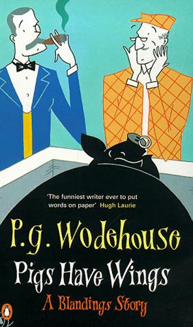 Wodehouse Pigs Have Wings 