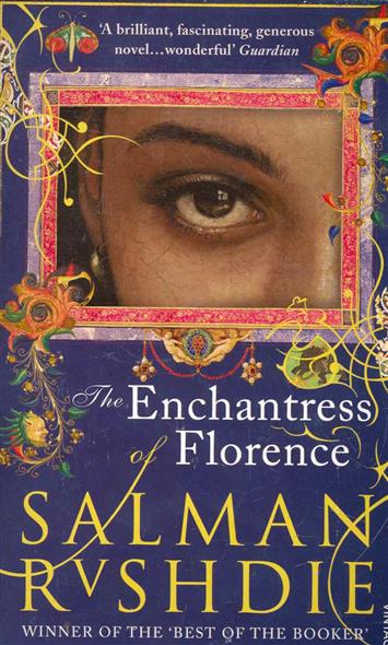 Rushdie, Salman The Enchantress of Florence 