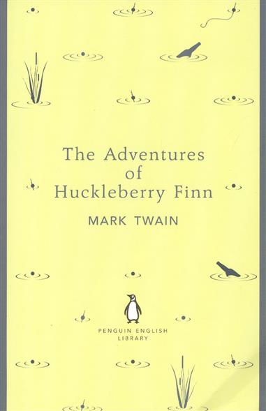 Twain M. The Adventures of Huckleberry Finn 