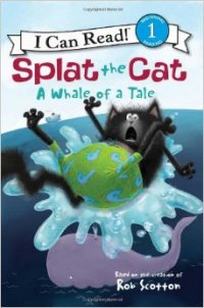 Scotton Rob Splat the Cat: A Whale of a Tale 