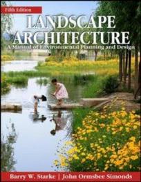 Barry W.S. Landscape Architecture. A Manual of Environmental Planning and Design 