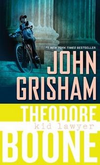 John Grisham Theodore Boone: Kid Lawyer 