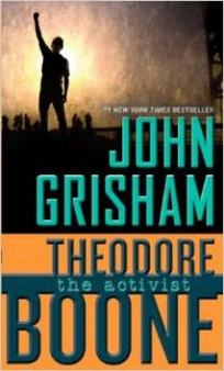 Grisham John Theodore Boone: Activist 