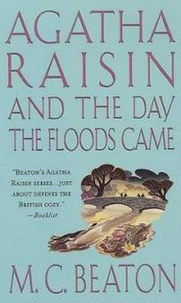 Beaton M.C. Agatha Raisin and the Day the Floods Came 