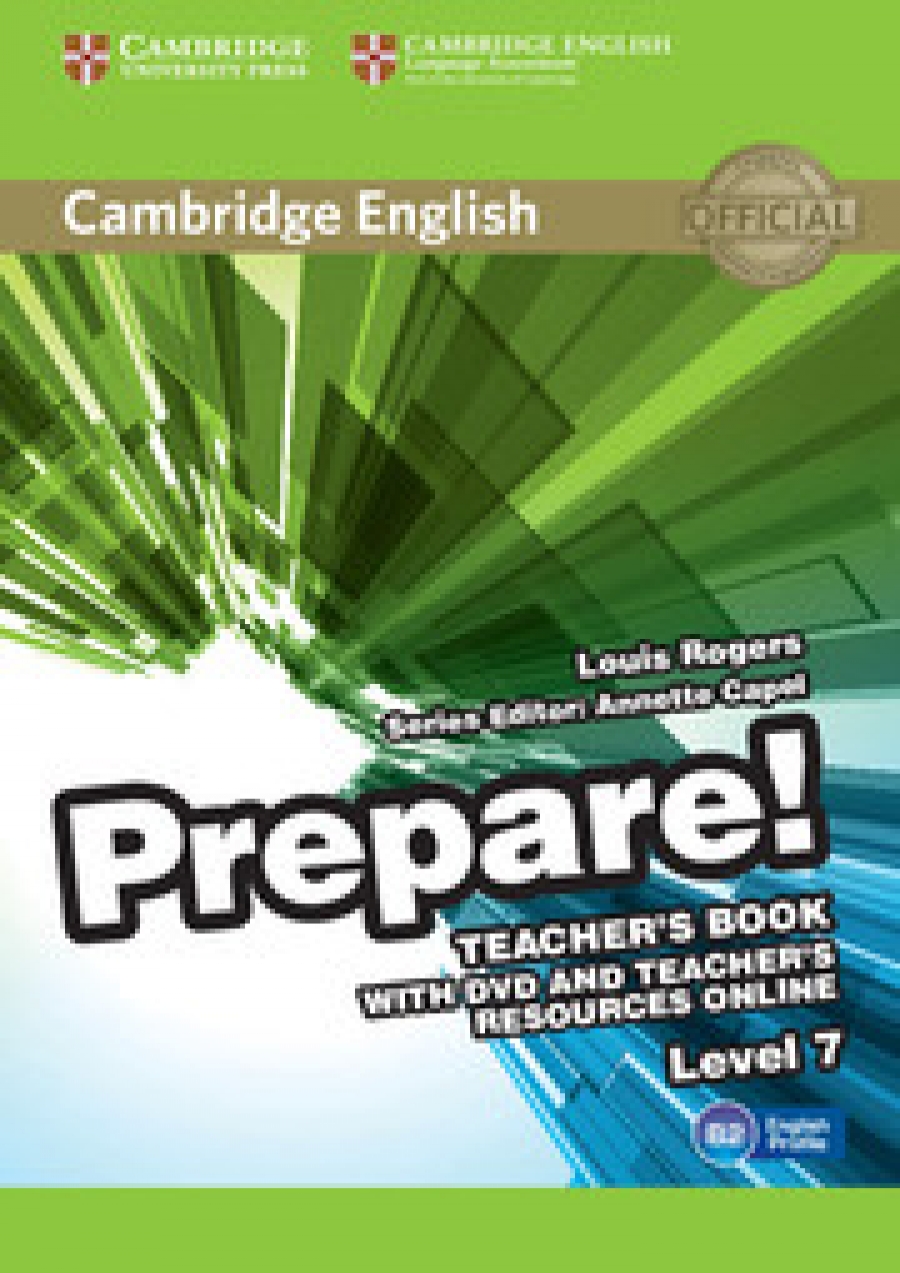ouis R. Cambridge English Prepare! Level 7. Teacher's Bookand Teacher's Resources Online: Level 4 