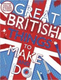 Morgan Sally Great British Things to Make and Do 