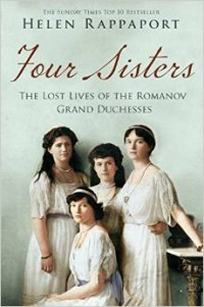 Rappaport H. Four Sisters:The Lost Lives of the Romanov Grand Duchesses 