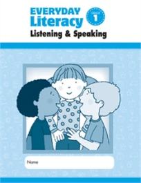 Everyday Literacy. Listening & Speaking, Grade 1 