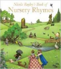 Bayley N. Nicola Bayley's Book of Nursery Rhymes 