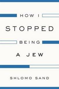 Sand Shlomo How I Stopped Being a Jew 