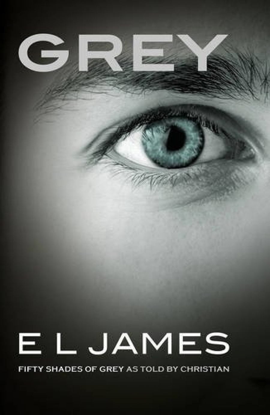 James E.L. Grey. Fifty Shades of Grey as Told by Christian 