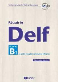 Yves Dayez Reussir Le DELF B1 Du Cadre Europeen commun de reference 