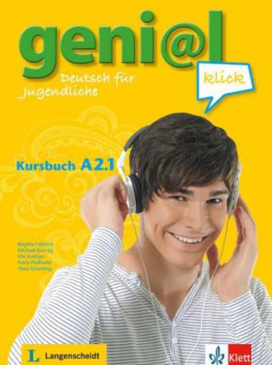 Koenig M., Froehlich B. geni@l klick A2.1: Deutsch als Fremdsprache für Jugendliche. Kursbuch mit Audio-Dateien zum Download 