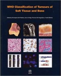 Fletcher C. WHO Classification of Tumours of Soft Tissue and Bone. Fourth edition 