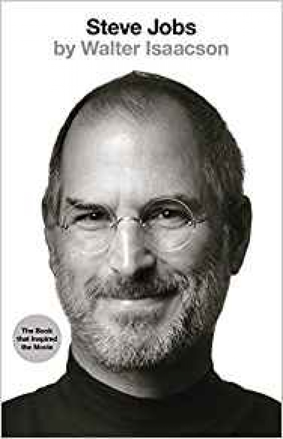 Isaacson Walter Steve Jobs: The Exclusive Biography 