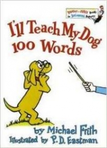 Frith M. I'll Teach My Dog 100 Words 