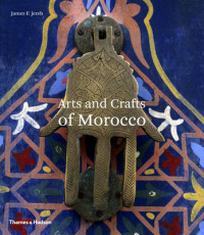 James F.J. Arts and Crafts of Morocco 
