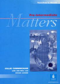 Gower Roger, Cunningham Gillie Pre-intermediate Matters. Teachers' Book 
