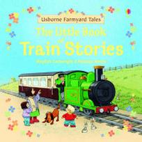 Amery Heather The Little Book of Train Stories 