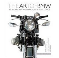 The Art of BMW: 90 Years of Motorcycle Excellence 