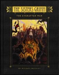 Buckley M. The Sisters Grimm. The Everafter War 