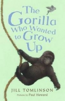 Tomlinson J. The Gorilla Who Wanted to Grow Up 