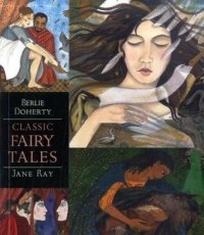 Ray Jane, Doherty Berlie Classic Fairy Tales 