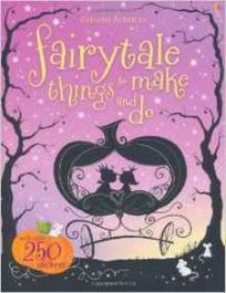 Watt Fiona Fairytale Things to Make and Do 
