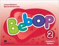 Bebop: Teacher's Edition Pack. Level 2 