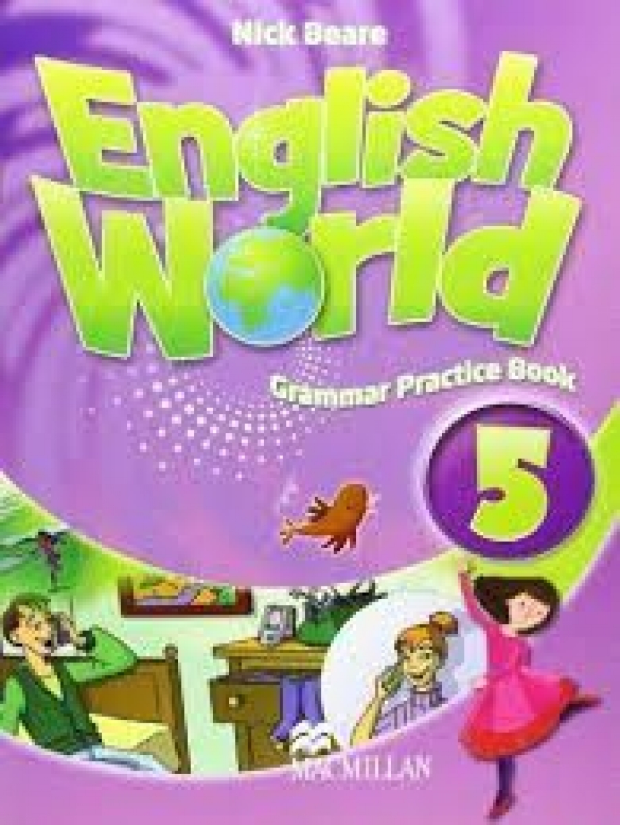 Liz Hocking and Mary Bowen English World 5 Grammar Practice Book 