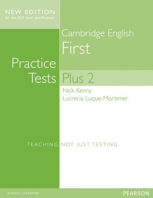 Nick K., Lucrecia L. Cambridge First Practice Tests Plus New Edition Students' Book with Key 