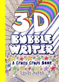Scott L. 3D Bubble Writer: A Crazy Craft Book 