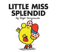 Roger Hargreaves Little Miss Splendid (Little Miss Classic Library) 