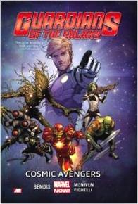 Brian Michael Bendis Guardians of the Galaxy: Volume 1: Cosmic Avengers 