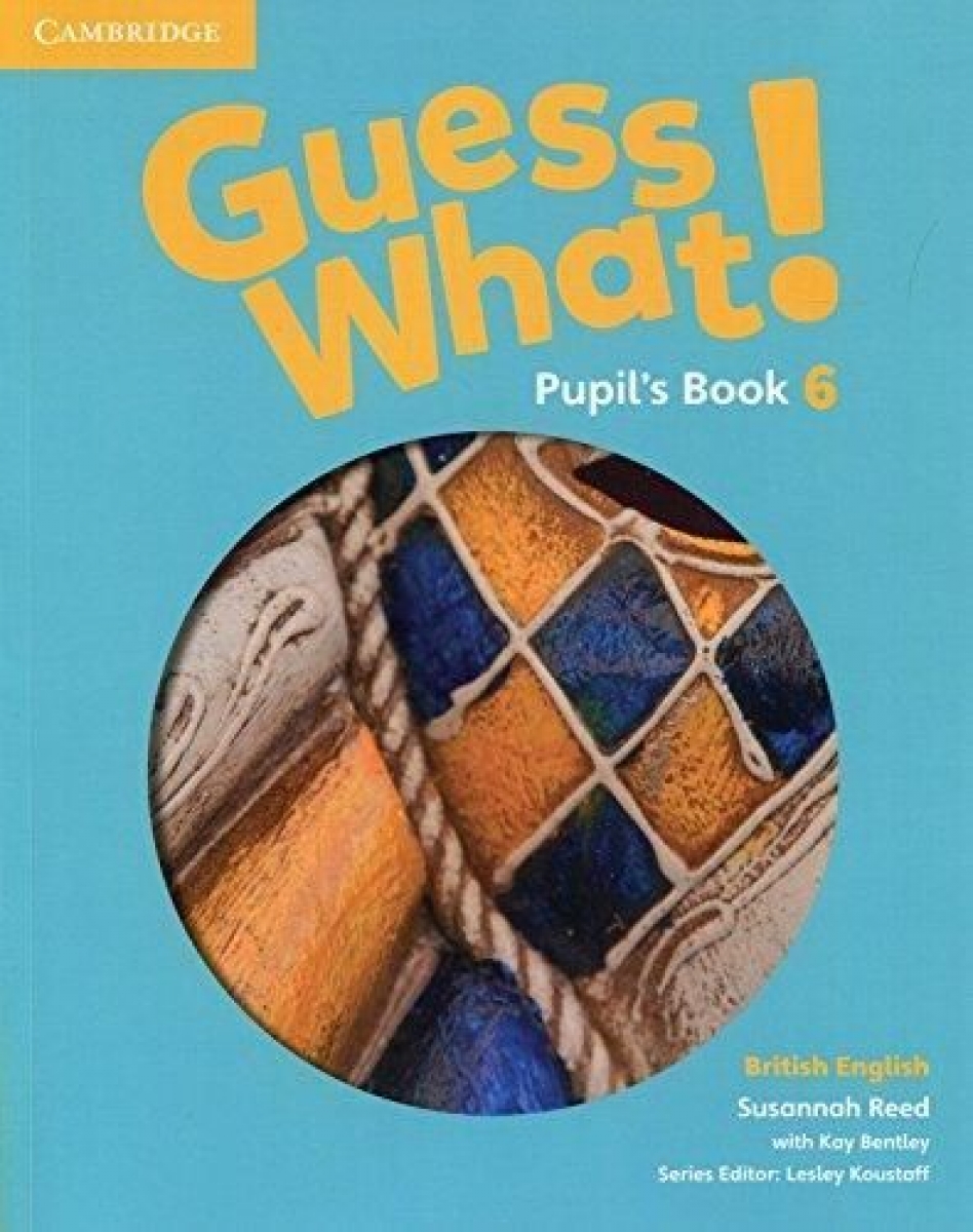 Reed S. Guess What! Pupil's Book 6 