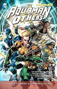 Dan Jurgens Aquaman and the Others Vol. 1: Legacy of Gold (The New 52) 