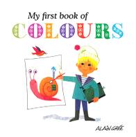 Gree A. My First Book of Colours 