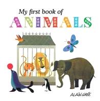Gree A. My First Book of Animals 