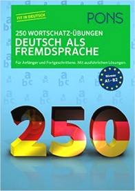 PONS 250 Wortschatz-bungen Deutsch als Fremdsprache: Fr Anfnger und Fortgeschrittene. Mit ausfhrlichen Lsungen 