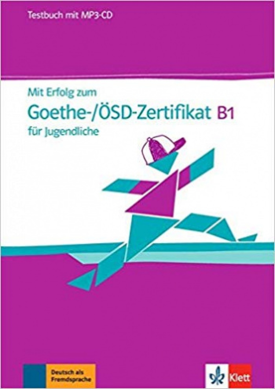 Mit Erfolg zum Goethe-/SD-Zertifikat B1 fr Jugendliche: Testbuch (+ CD-ROM) 