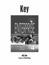 Virginia Evans.Jenny Dooley. Enterprise 4. Video Activity Book Key. Intermediate.       