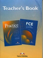 Virginia Evans, James Milton FCE Practice Exam Papers 3: FCE Listening & Speaking Skills 3: Teacher's Book 