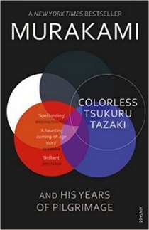 Murakami H. Colorless Tsukuru Tazaki and His Years of Pilgrimage 
