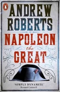 Roberts Andrew Napoleon the Great 
