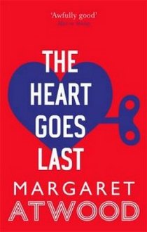 Atwood Margaret The Heart Goes Last 