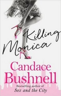 Candace Bushnell Killing Monica 
