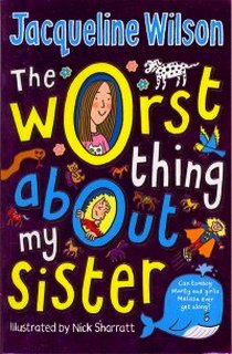 Jacqueline Wilson The Worst Thing About My Sister 
